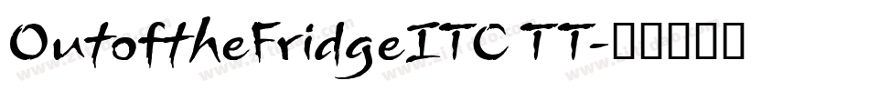OutoftheFridgeITC TT字体转换